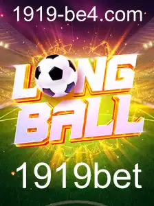 Descubra LongBall: O Jogo de Estratégia e Diversão com 1919bet